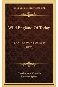 Wild England of Today