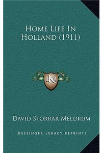 Home Life In Holland (1911)