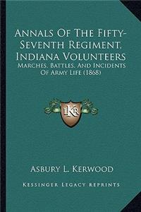 Annals Of The Fifty-Seventh Regiment, Indiana Volunteers