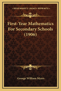 First-Year Mathematics for Secondary Schools (1906)