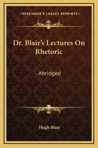 Dr. Blair's Lectures on Rhetoric