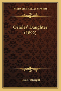 Orioles' Daughter (1892)