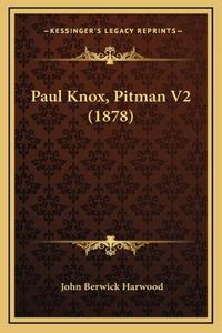 Paul Knox, Pitman V2 (1878)