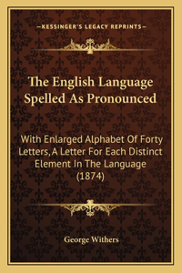 English Language Spelled As Pronounced