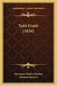 Tutti Frutti (1834)