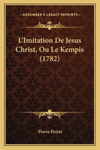 L'Imitation De Jesus Christ, Ou Le Kempis (1782)