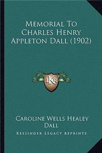 Memorial To Charles Henry Appleton Dall (1902)
