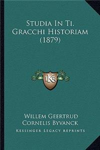 Studia In Ti. Gracchi Historiam (1879)
