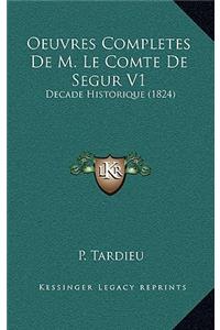 Oeuvres Completes de M. Le Comte de Segur V1