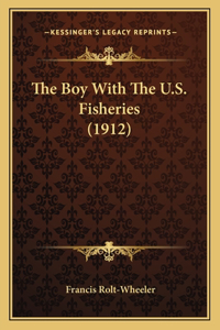 The Boy With The U.S. Fisheries (1912)