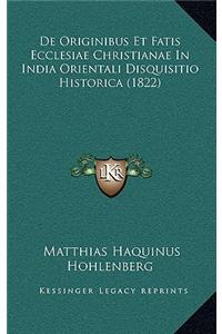 De Originibus Et Fatis Ecclesiae Christianae In India Orientali Disquisitio Historica (1822)