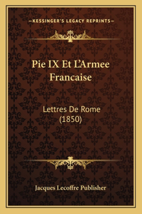 Pie IX Et L'Armee Francaise