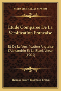 Etude Comparee De La Versification Francaise