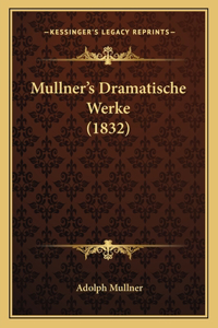 Mullner's Dramatische Werke (1832)