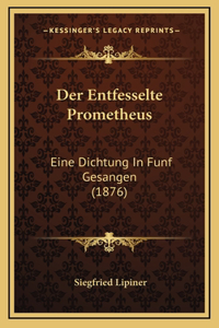 Entfesselte Prometheus