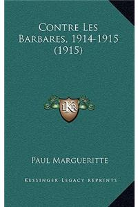 Contre Les Barbares, 1914-1915 (1915)