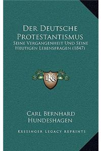 Der Deutsche Protestantismus