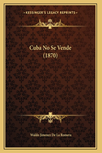 Cuba No Se Vende (1870)