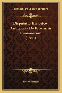 Disputatio Historico-Antiquaria De Provinciis Romanorum (1843)