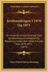 Jernbanekrigen I 1870 Og 1871