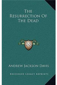 The Resurrection of the Dead