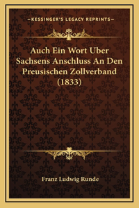 Auch Ein Wort Uber Sachsens Anschluss An Den Preusischen Zollverband (1833)