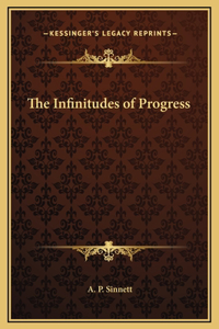 The Infinitudes of Progress