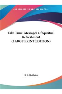 Take Time! Messages of Spiritual Refreshment