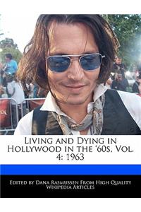 Living and Dying in Hollywood in the '60s, Vol. 4