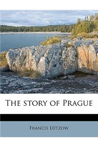The Story of Prague