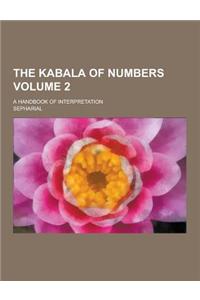 The Kabala of Numbers; A Handbook of Interpretation Volume 2