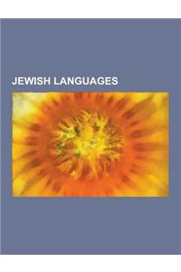 Jewish Languages: Aramaic Language, Betanure Jewish Neo-Aramaic, Jewish Babylonian Aramaic, Jewish English Languages, Jewish Palestinian