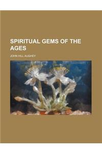 Spiritual Gems of the Ages
