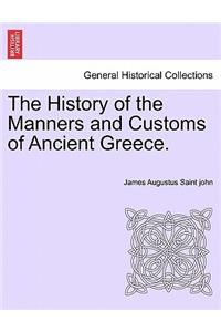 The History of the Manners and Customs of Ancient Greece.