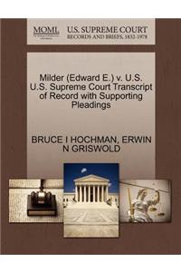 Milder (Edward E.) V. U.S. U.S. Supreme Court Transcript of Record with Supporting Pleadings