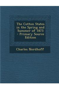 The Cotton States in the Spring and Summer of 1875