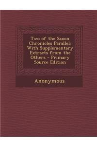 Two of the Saxon Chronicles Parallel