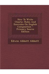 How to Write Clearly