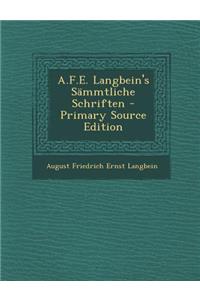 A.F.E. Langbein's Sammtliche Schriften - Primary Source Edition