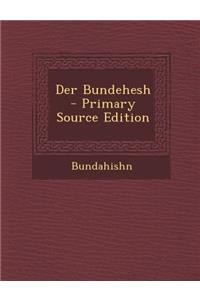 Der Bundehesh - Primary Source Edition