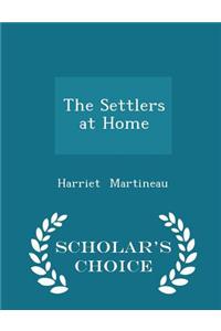 The Settlers at Home - Scholar's Choice Edition