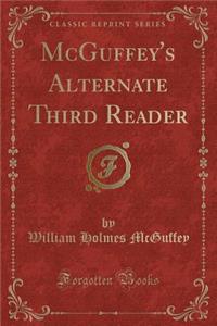 McGuffey's Alternate Third Reader (Classic Reprint)