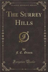 The Surrey Hills (Classic Reprint)