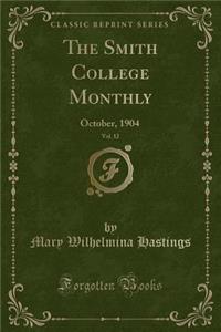The Smith College Monthly, Vol. 12