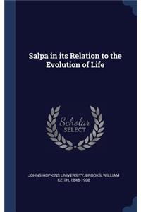 Salpa in its Relation to the Evolution of Life