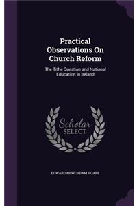 Practical Observations On Church Reform