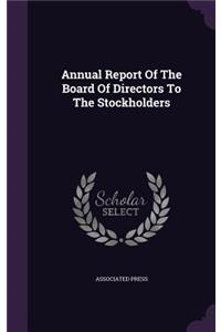 Annual Report of the Board of Directors to the Stockholders