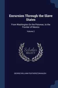 Excursion Through the Slave States