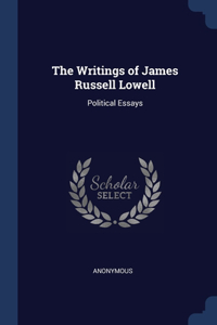 The Writings of James Russell Lowell