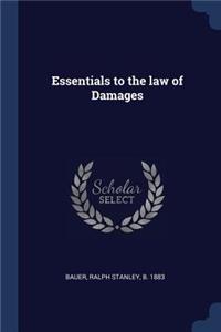 Essentials to the law of Damages